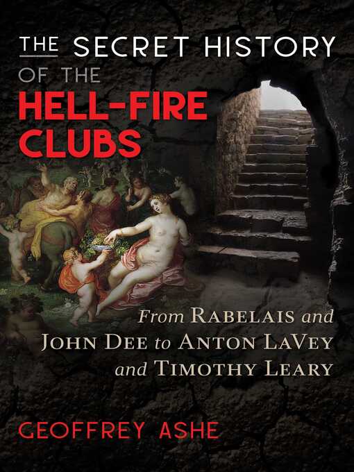 Title details for The Secret History of the Hell-Fire Clubs by Geoffrey Ashe - Available